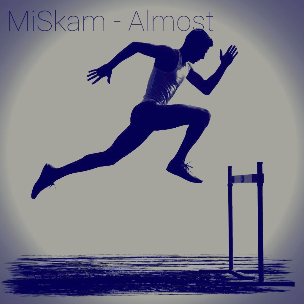 MiSkam - Almost
