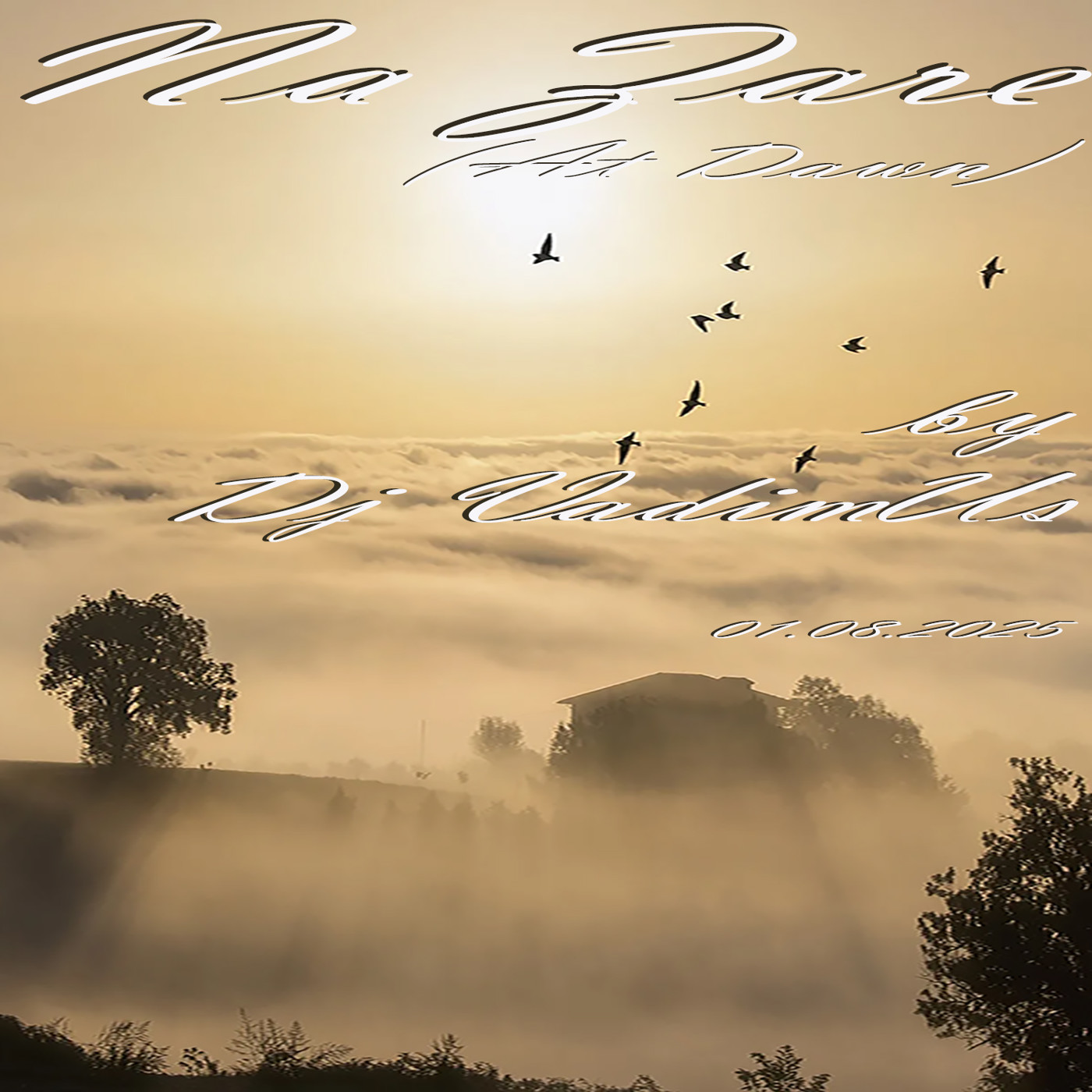 Na Zare (At Down) by Dj VadimUs 01.08.2025 episode artwork