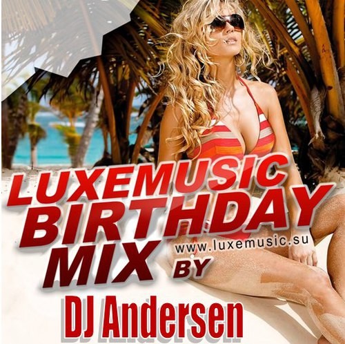 LUXEmusic Birthday Mix - DJ Andersen (2013) episode artwork