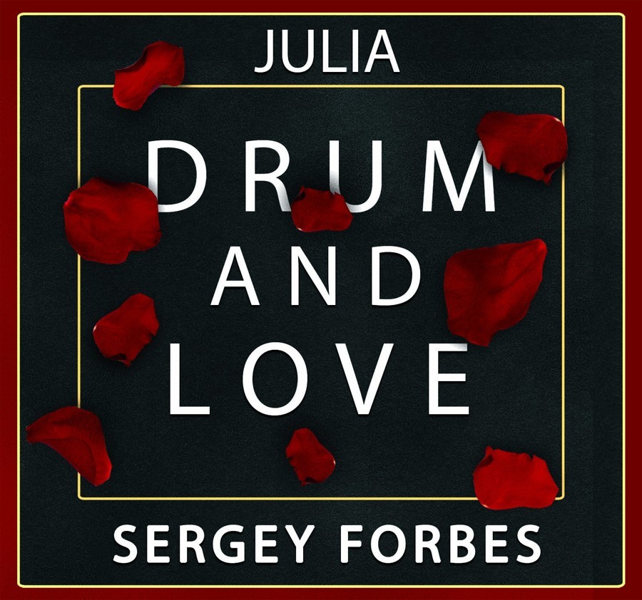 JULIA & SERGEY FORBES - DRUM AND LOVE (2018) episode artwork