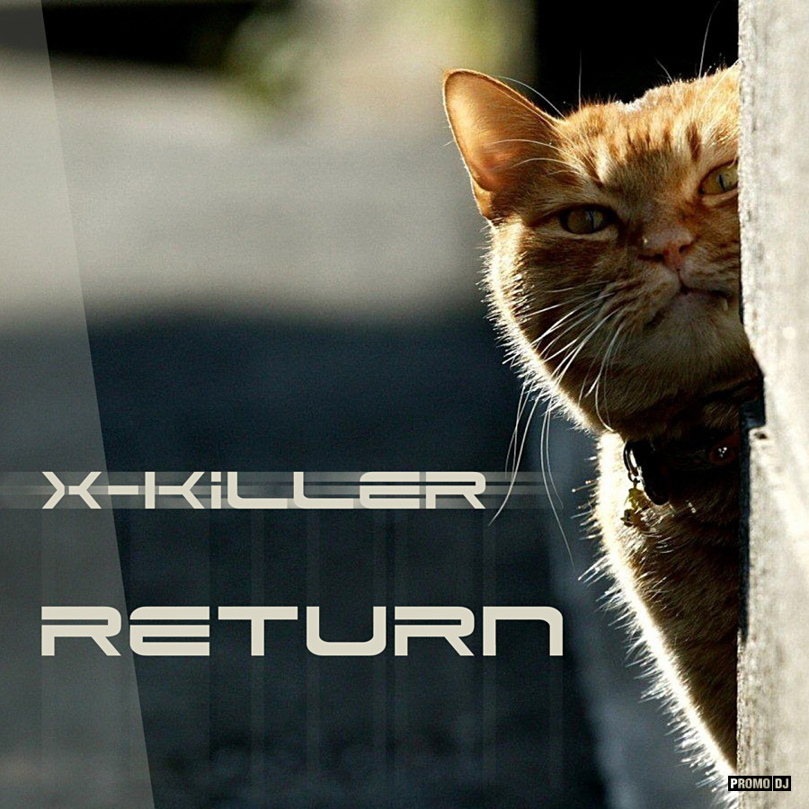 X-Killer aka DVJ FREEZ - Return (Original Mix) – X-Killer